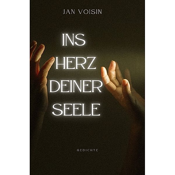 Ins Herz deiner Seele, Jan Voisin