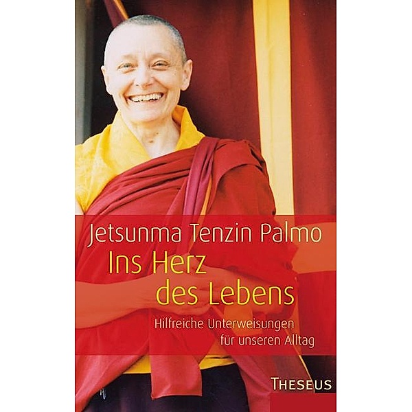 Ins Herz des Lebens, Jetsunma Tenzin Palmo