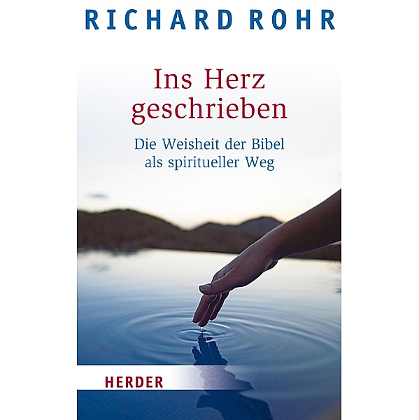 Ins Herz geschrieben / Herder Spektrum Taschenbücher Bd.80126, Richard Rohr