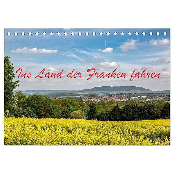 Ins Land der Franken fahren (Tischkalender 2024 DIN A5 quer), CALVENDO Monatskalender, hans will