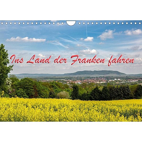 Ins Land der Franken fahren (Wandkalender 2023 DIN A4 quer), hans will
