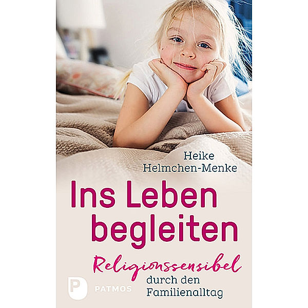 Ins Leben begleiten, Heike Helmchen-Menke