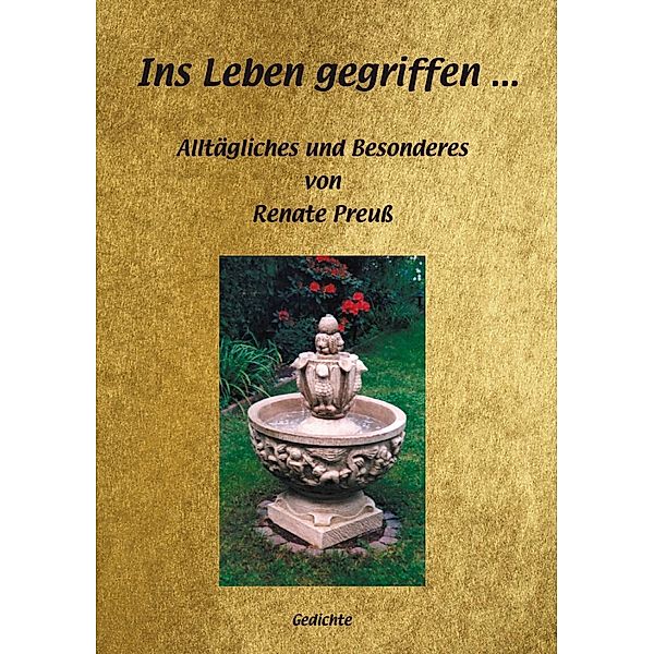 Ins Leben gegriffen..., Renate A. Preuss