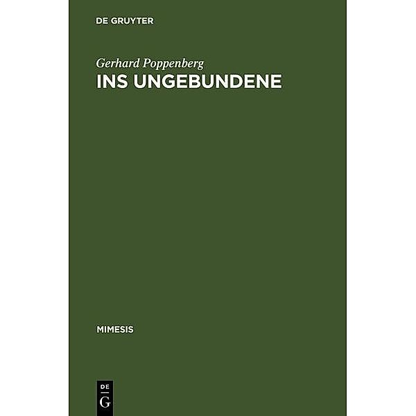 Ins Ungebundene / mimesis Bd.20, Gerhard Poppenberg