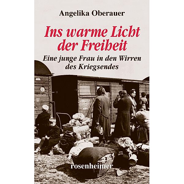 Ins warme Licht der Freiheit, Angelika Oberauer