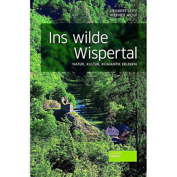 Ins wilde Wispertal, Siegbert Seitz, Werner Wolf