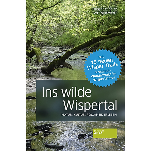 Ins wilde Wispertal, Siegbert Seitz, Werner Wolf