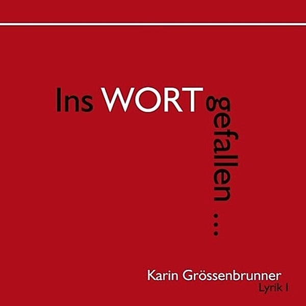 Ins Wort gefallen, Karin Grössenbrunner