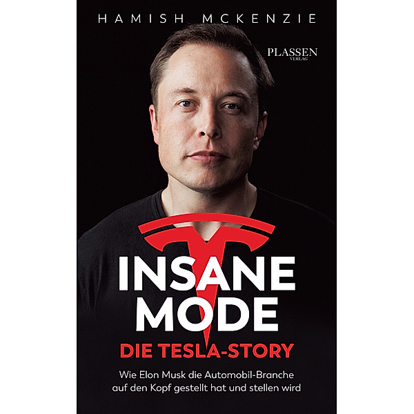 Insane Mode - Die Tesla-Story, Hamish McKenzie