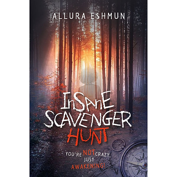 Insane Scavenger Hunt: You're Not Crazy, Just Awakening!, Allura Eshmun