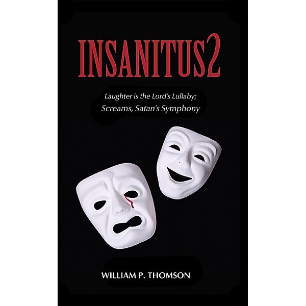 Insanitus2 / Austin Macauley Publishers Ltd, William P Thomson