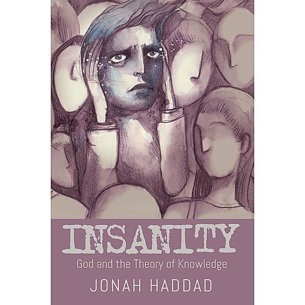 Insanity, Jonah F. Haddad