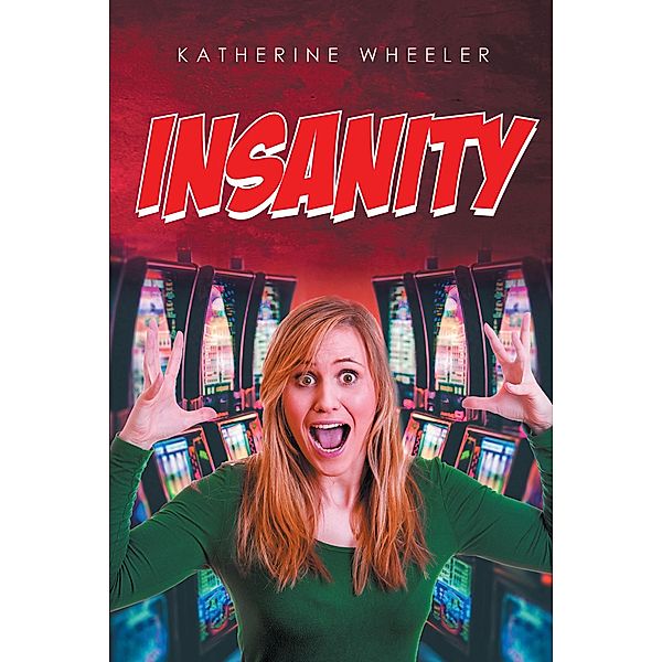 Insanity, Katherine Wheeler