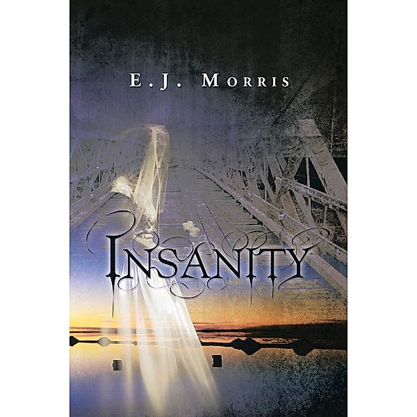 Insanity, E. J. Morris