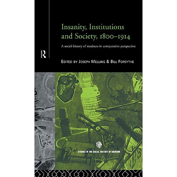 Insanity, Institutions and Society, 1800-1914