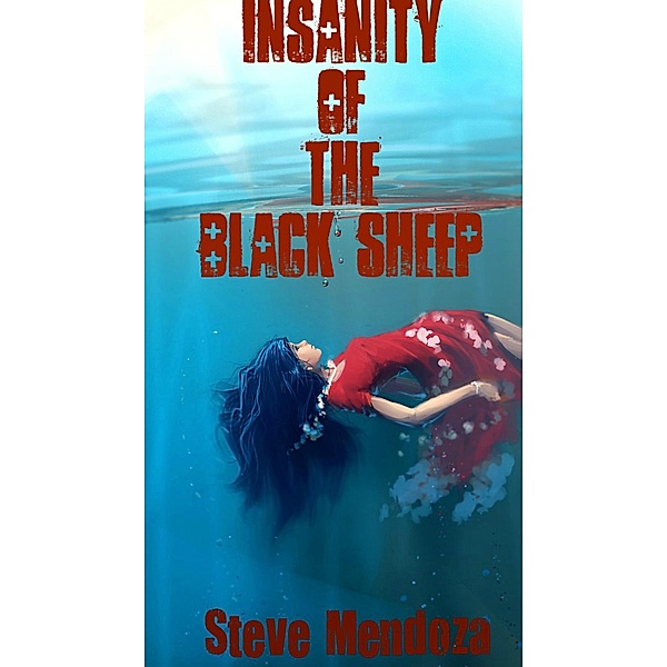 Insanity of the Black Sheep (Katherine McAndrews, #1) / Katherine McAndrews, Steve Mendoza