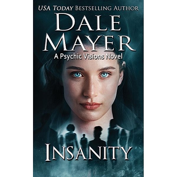 Insanity (Psychic Visions, #24) / Psychic Visions, Dale Mayer