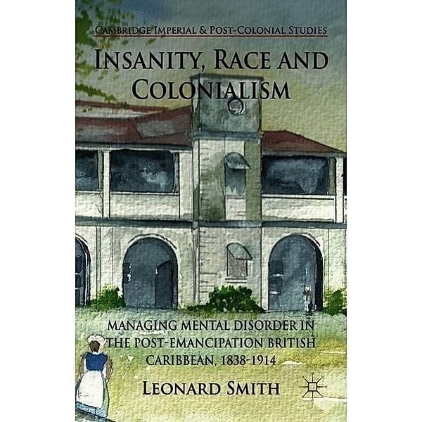 Insanity, Race and Colonialism, Leonard Smith