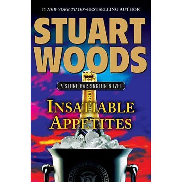 Insatiable Appetites, Stuart Woods