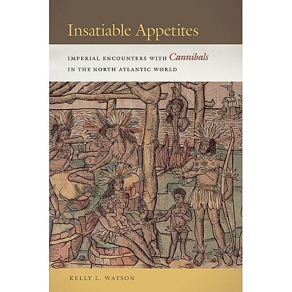 Insatiable Appetites, Kelly L. Watson