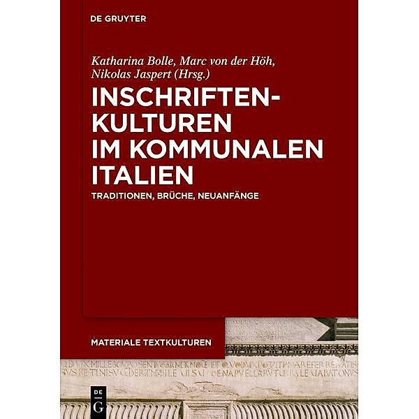Inschriftenkulturen im kommunalen Italien / Materiale Textkulturen Bd.21