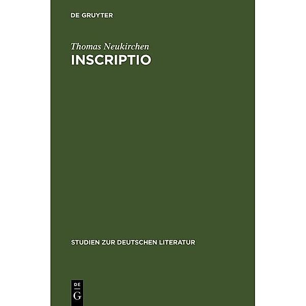 Inscriptio / Studien zur deutschen Literatur Bd.152, Thomas Neukirchen