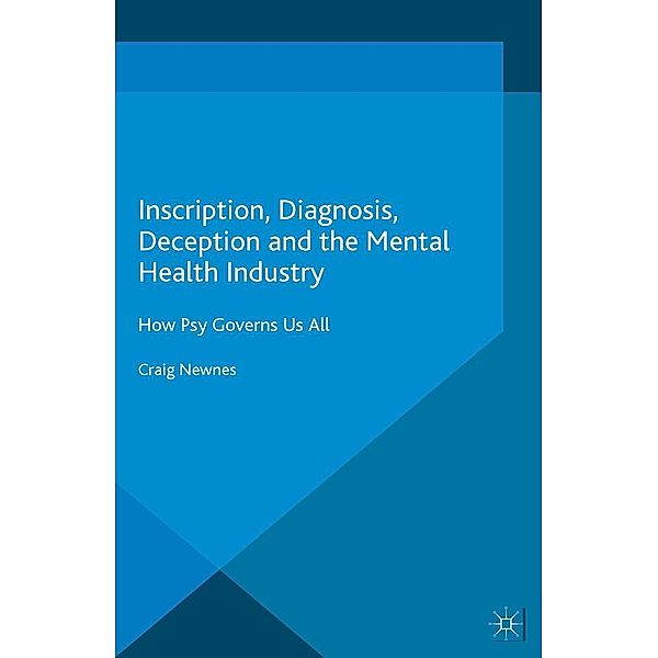 Inscription, Diagnosis, Deception and the Mental Health Industry, Craig Newnes
