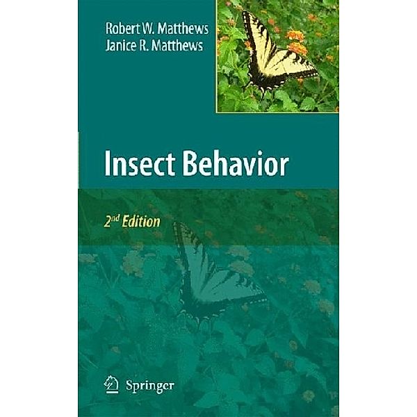 Insect Behavior, Robert W. Matthews, Janice R. Matthews