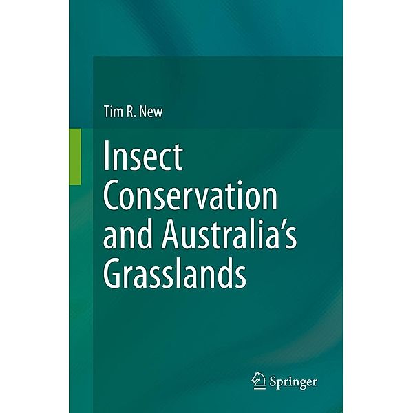 Insect Conservation and Australia's Grasslands, Tim R. New