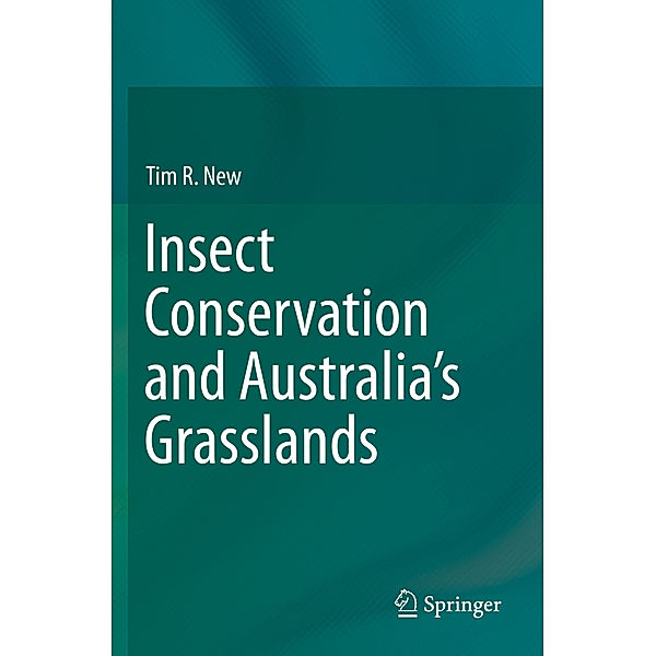 Insect Conservation and Australia's Grasslands, Tim R. New