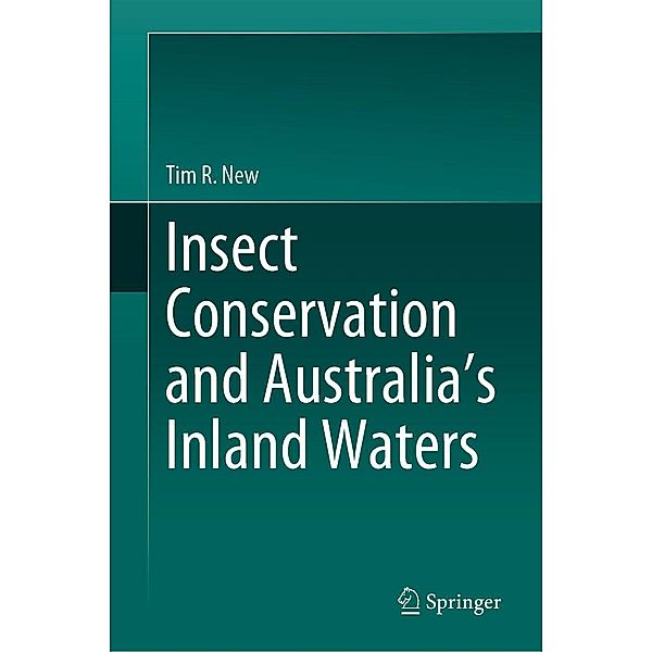 Insect conservation and Australia's Inland Waters, Tim R. New