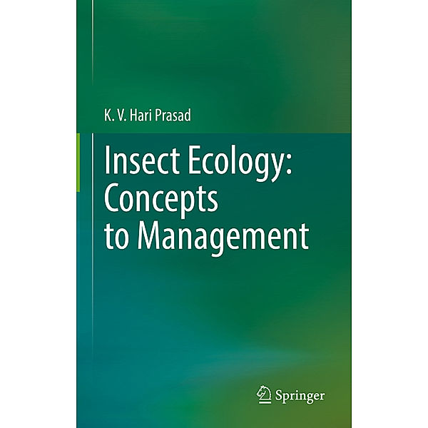 Insect Ecology: Concepts to Management, K. V. Hari Prasad