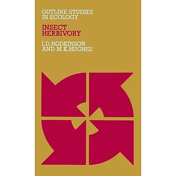 Insect Herbivory / Outline Studies in Ecology, I. Hodkinson