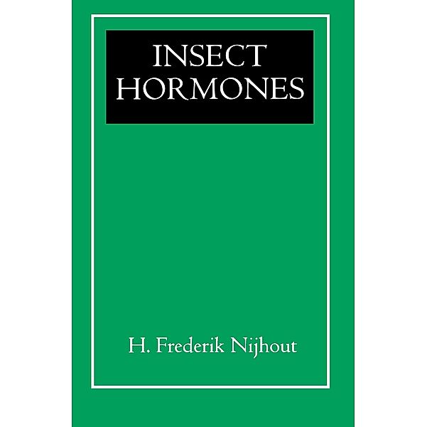 Insect Hormones, H. Frederik Nijhout