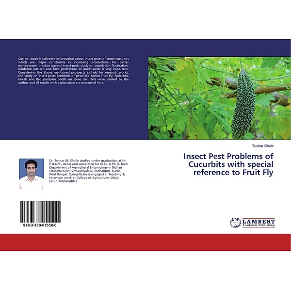 Insect Pest Problems of Cucurbits with special reference to Fruit Fly, Tushar Ghule