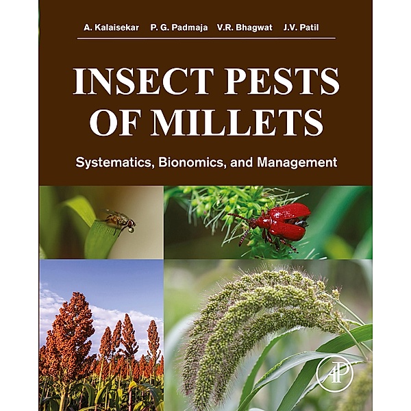 Insect Pests of Millets, A. Kalaisekar, P. G. Padmaja, V. R. Bhagwat, J. V. Patil