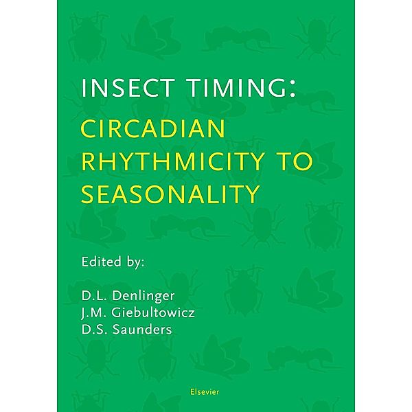 Insect Timing: Circadian Rhythmicity to Seasonality