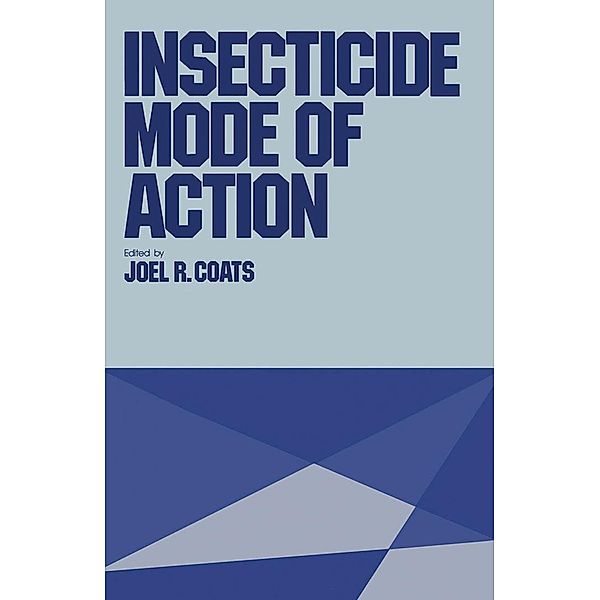 Insecticide Mode of Action, Joel R. Coats