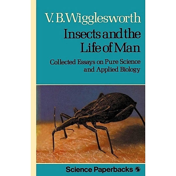 Insects and the Life of Man, V. B. Wigglesworth