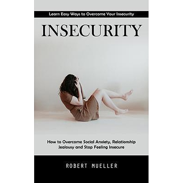 Insecurity, Robert Mueller
