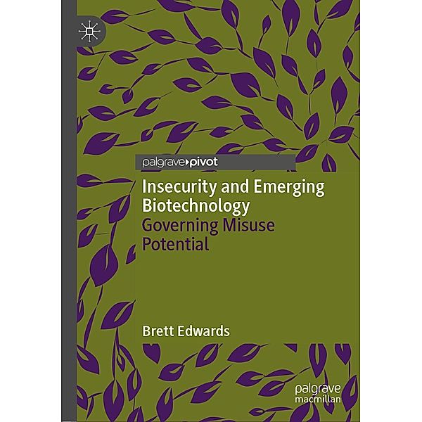 Insecurity and Emerging Biotechnology / Psychology and Our Planet, Brett Edwards