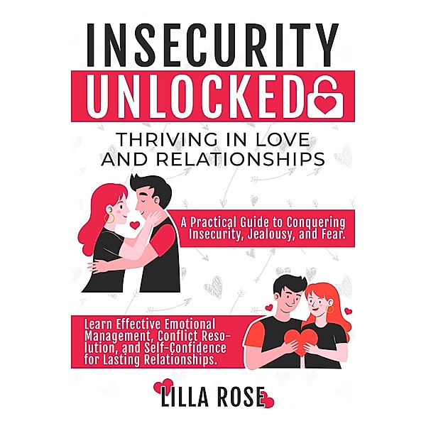 Insecurity Unlocked: Thriving in Love and Relationships, Lilla Rose