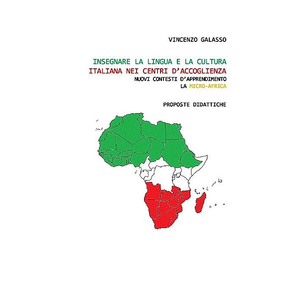 Insegnare la lingua e la cultura italiana nei centri d’accoglienza nuovi contesti d’apprendimento,la micro-africa., Vincenzo Galasso