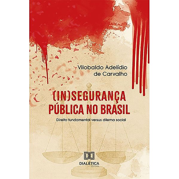 (In)segurança pública no Brasil, Vilobaldo Adelídio de Carvalho