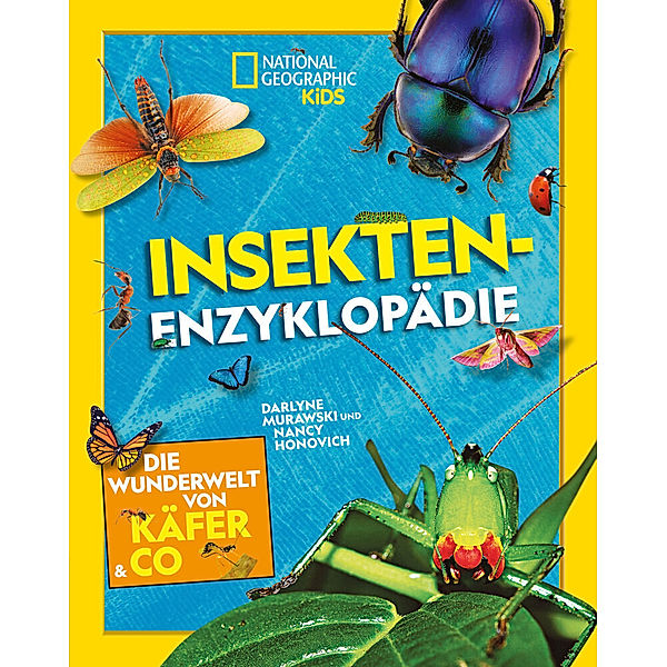 Insekten-Enzyklopädie: Die Wunderwelt von Käfer & Co., Nancy Honovich, Darlyne Murawski