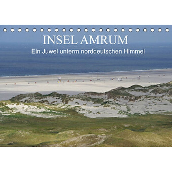 Insel Amrum - Ein Juwel unterm norddeutschen Himmel (Tischkalender 2022 DIN A5 quer), Klaus Fröhlich