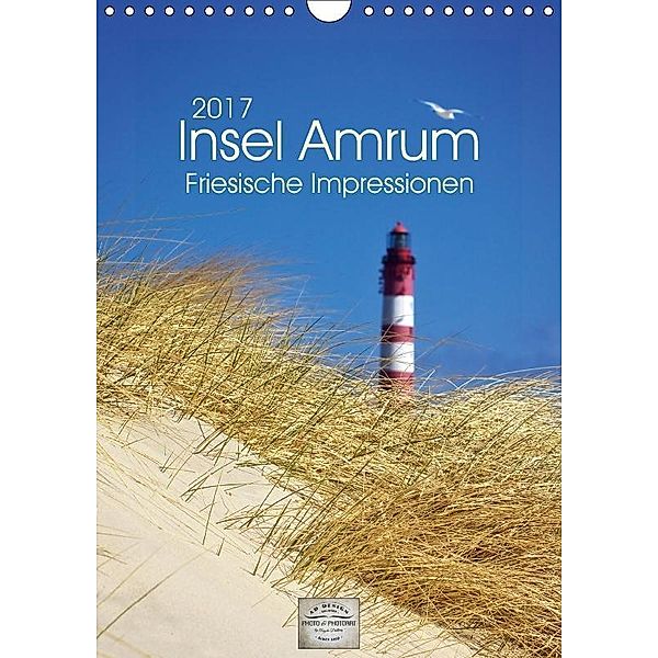 Insel Amrum - Friesische Impressionen (Wandkalender 2017 DIN A4 hoch), Angela Dölling