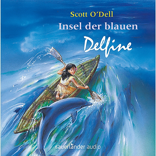Insel der blauen Delfine, 1 Audio-CD, Scott O'Dell