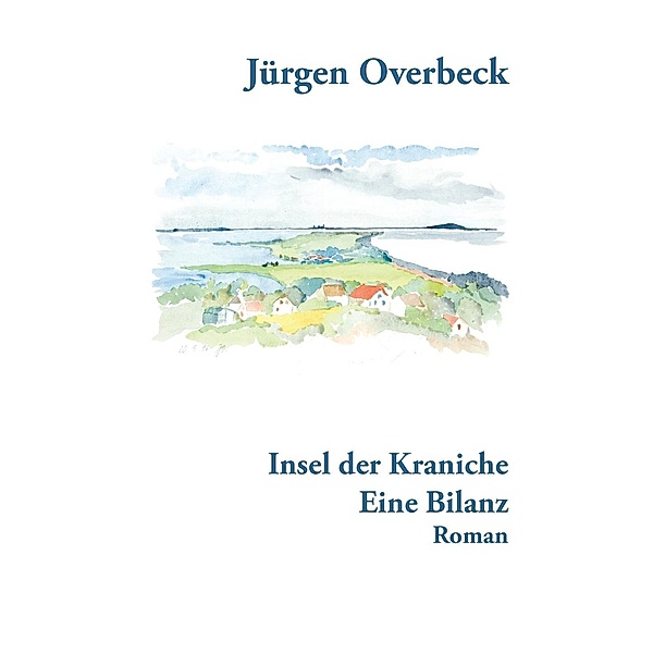 Insel der Kraniche, Hans Jürgen Overbeck