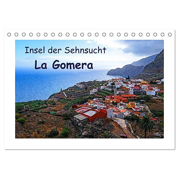 Insel der Sehnsucht - La Gomera (Tischkalender 2024 DIN A5 quer), CALVENDO Monatskalender, Gabi Hampe